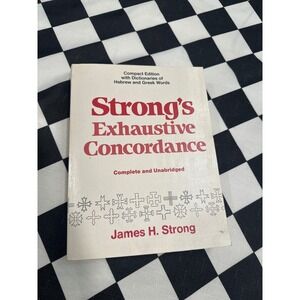 Strong's Exhaustive Concordance Compact Edition Dictionaries Hebrew Greek Words